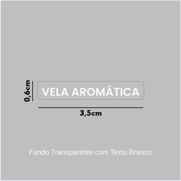 Vinil Transparente + Impressão Branca - VELA AROMÁTICA - 3,5x0,6cm